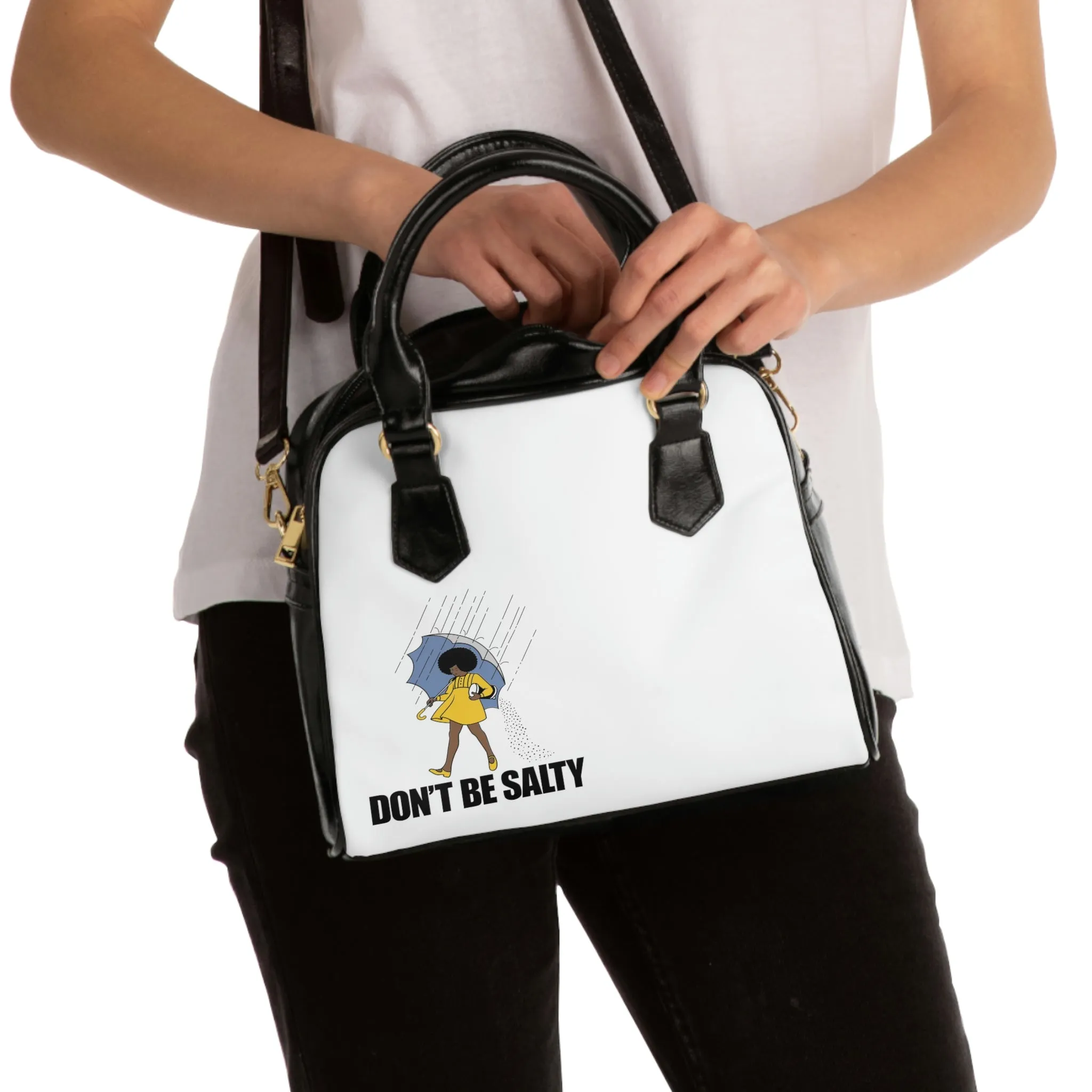 Don't Be Salty- Shoulder Handbag