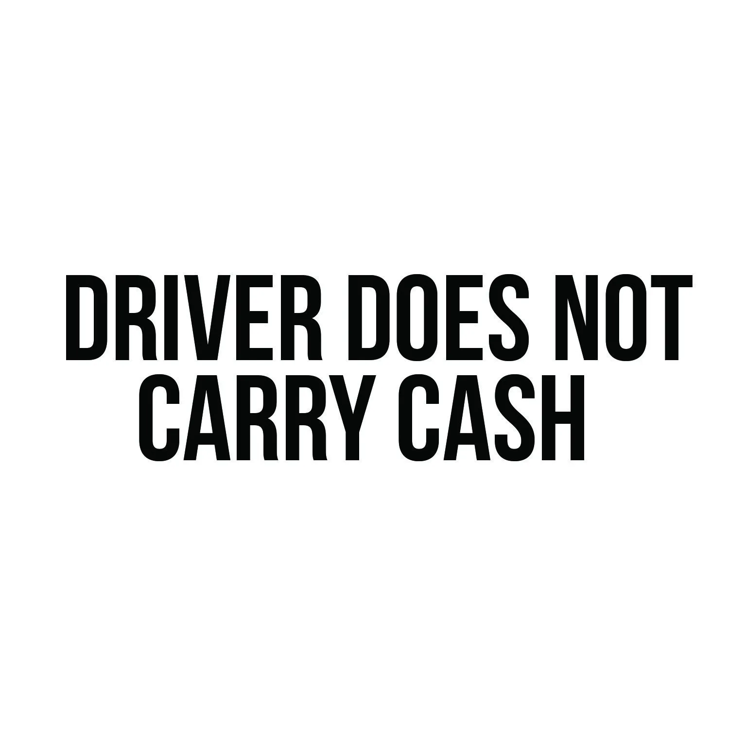 Driver Does Not Carry Cash Decal