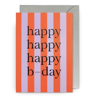Happy Happy Happy B-Day Striped