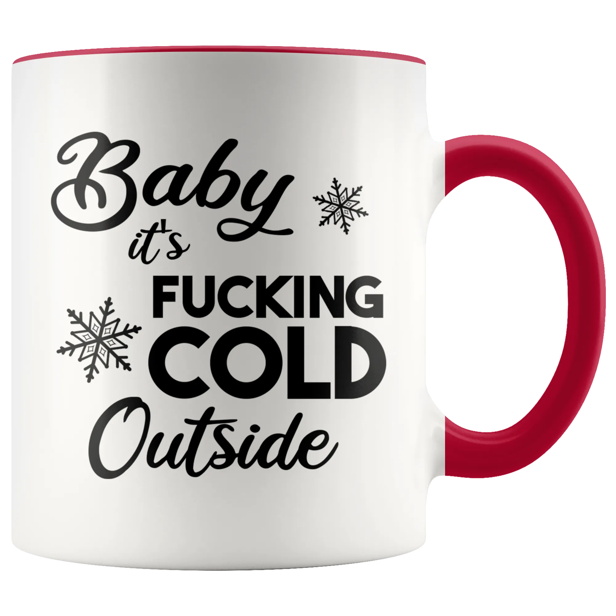 Sarcastic Holiday Mug Snarky Christmas Coffee Cup Baby it's Fucking Cold Outside Funny Gift Exchange Idea