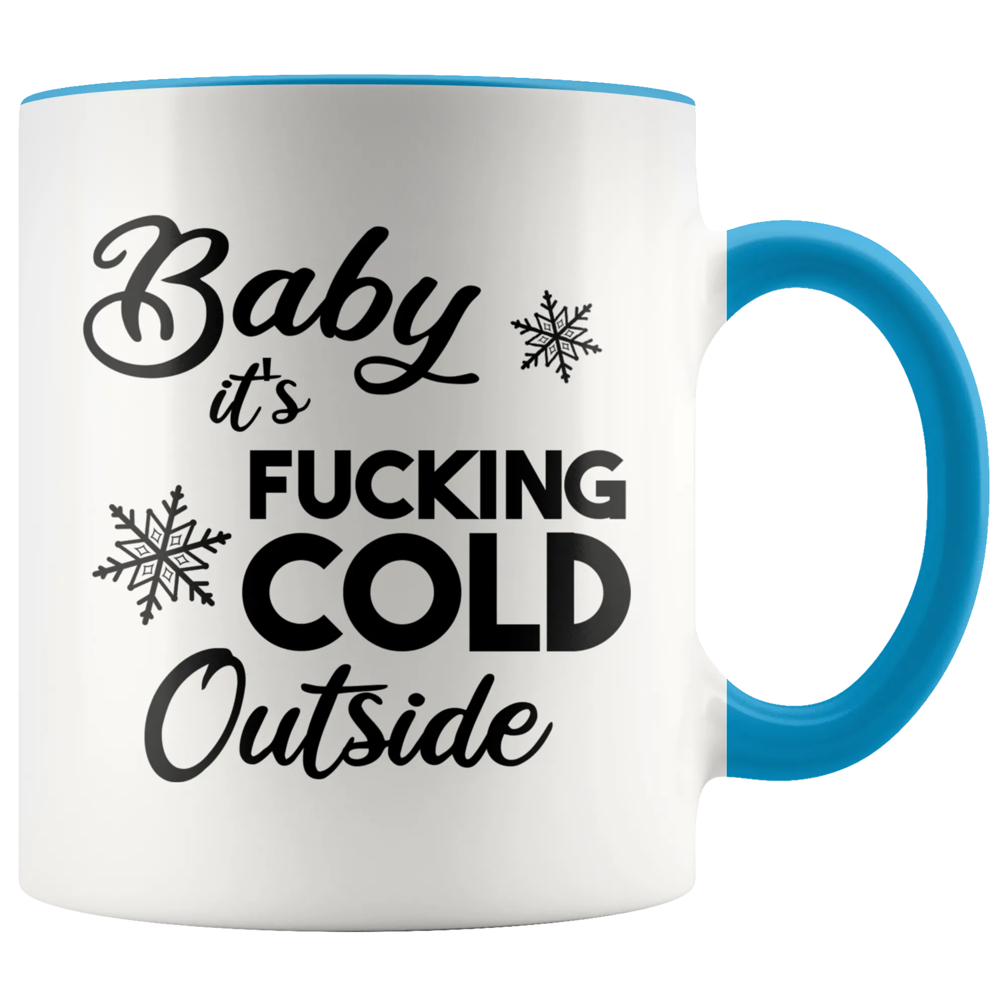 Sarcastic Holiday Mug Snarky Christmas Coffee Cup Baby it's Fucking Cold Outside Funny Gift Exchange Idea