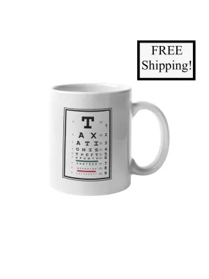 Taxation is Theft Eye Chart 11oz Mug