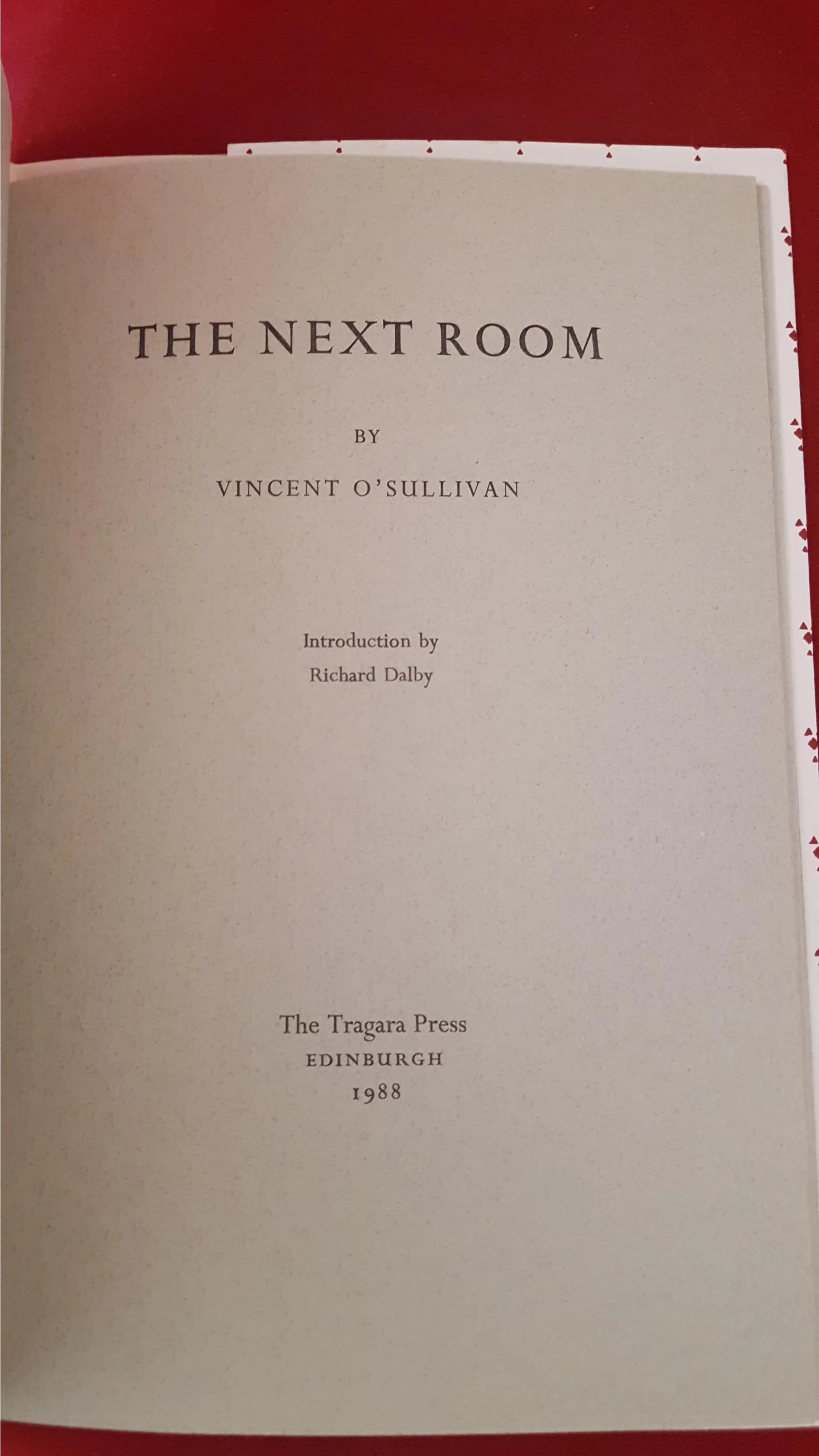 Vincent O'Sullivan - The Next Room, The Tragara Press,1988, 1st Editions, Limited 2,3,4